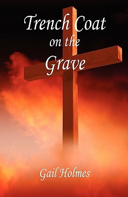 Trench Coat on the Grave by Gail Holmes