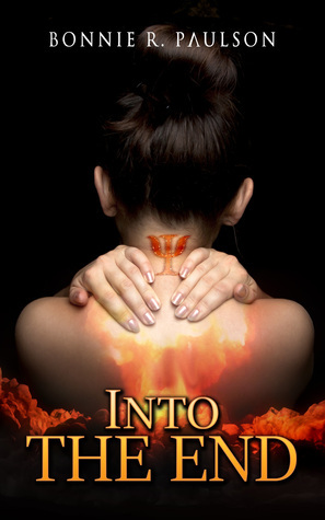 Into the End by Bonnie R. Paulson