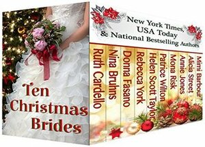 Ten Christmas Brides by Rebecca York, Ruth Cardello, Alicia Street, Patrice Wilton, Mimi Barbour, Donna Fasano, Nina Bruhns, Mona Risk, Helen Scott Taylor, Annie Jones