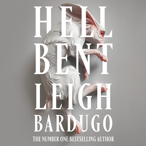 Hell Bent by Leigh Bardugo