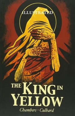 The King in Yellow Illustrated by Robert W. Chambers