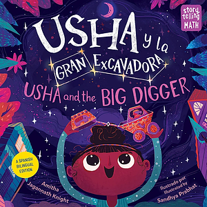 Usha y la Gran Excavadora / Usha and the Big Digger by Amitha Jagannath Knight