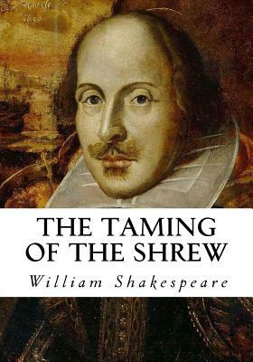 The Taming of the Shrew by William Shakespeare