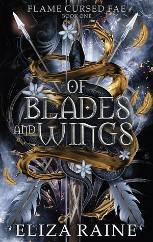Of Blades and Wings by Eliza Raine
