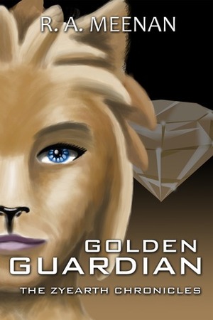 Golden Guardian by R. A. Meenan