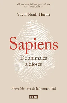 Sapiens. De animales a dioses / Sapiens: A Brief History of Humankind by Yuval Noah Harari