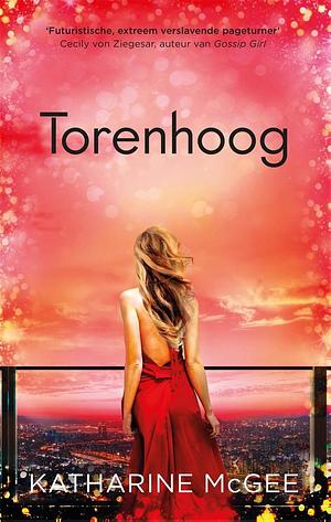 Torenhoog by Katharine McGee