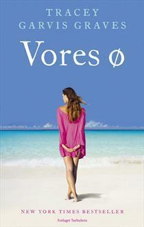 Vores ø by Tracey Garvis Graves