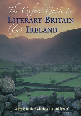 The Oxford Guide to Literary Britain & Ireland by Daniel Hahn, Nicholas Robins