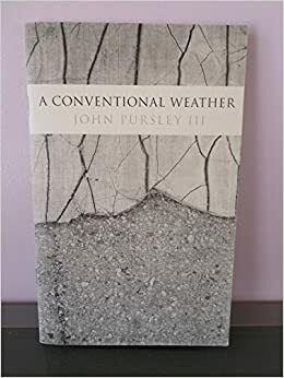 A Conventional Weather by John Pursley III