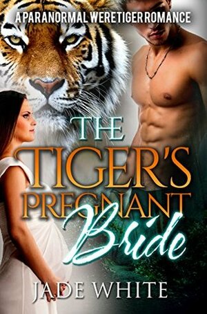 The Tiger's Pregnant Bride by Bonnie Burrows