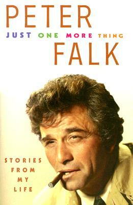 Just One More Thing: Stories from My Life by Peter Falk