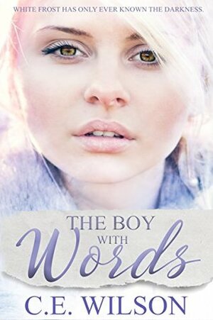 The Boy with Words by C.E. Wilson