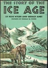 The Story of the Ice Age by Thomas W. Voter, Rose Wyler, Gerald Ames