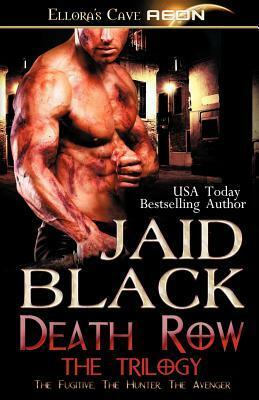 Death Row: The Trilogy by Jaid Black