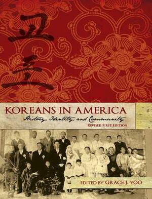 Koreans in America by Grace J. Yoo
