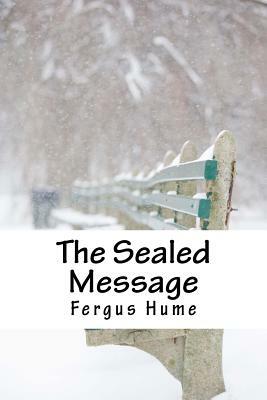 The Sealed Message by Fergus Hume