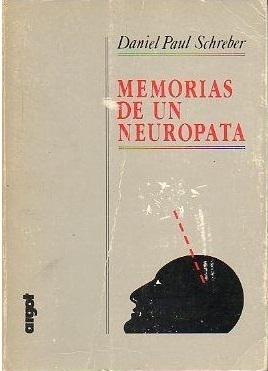 Memorias de un neurópata by Daniel Paul Schreber