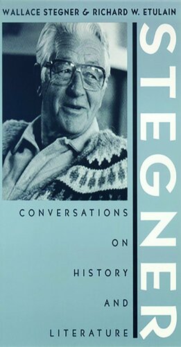 Conversations on History and Literature (Western Literature Series) by Wallace Stegner, Richard W. Etulain