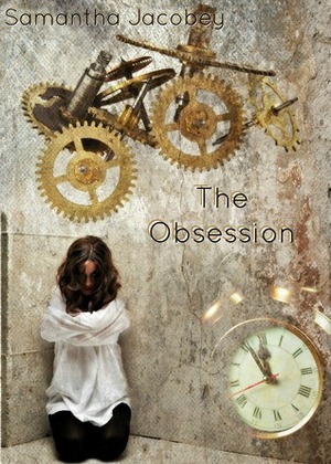 The Obsession: A Short Story by Samantha Jacobey
