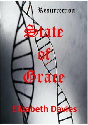 State of Grace: A time-travel vampire romance by Elizabeth Davies