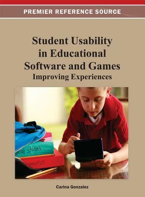 Student Usability in Educational Software and Games: Improving Experiences by 
