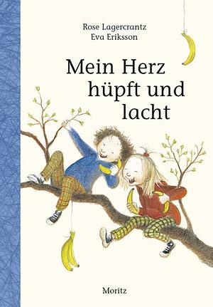 Mein Herz hüpft und lacht: Kinderbuch by Rose Lagercrantz