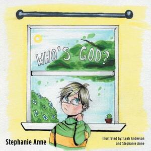 Who's God by Stephanie Anne