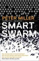 Smart Swarm by Peter Miller