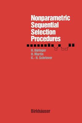 Nonparametric Sequential Selection Procedures by Martin, Schriever, Büringer