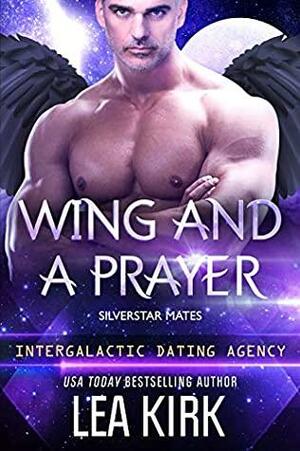 Wing and a Prayer by Lea Kirk