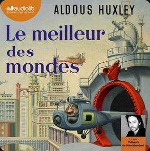 Le Meilleur des mondes by Aldous Huxley