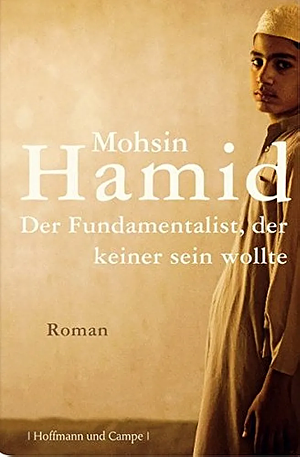 Der Fundamentalist, der keiner sein wollte by Eike Schönfeld, Mohsin Hamid