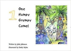 One Humpy Grumpy Camel by Julia Johnson