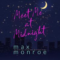 Meet Me at Midnight by Max Monroe