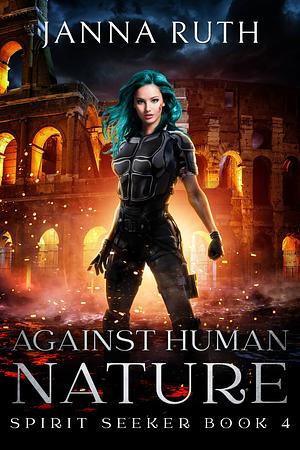 Against Human Nature by Janna Ruth
