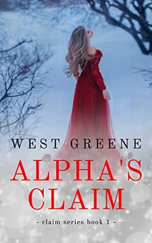 Alpha's Claim by West Greene