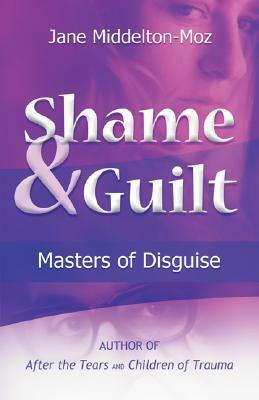 ShameGuilt: Masters of Disguise by Jane Middelton-Moz