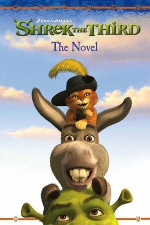 Shrek the Third - The Novel by Kathleen Weidner Zoehfeld