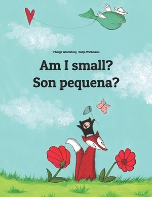 Am I small? Son pequena?: Children's Picture Book English-Galician (Dual Language/Bilingual Edition) by 