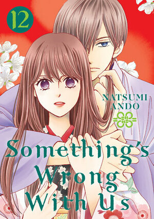 Something's Wrong With Us, Volume 12 by Natsumi Andō