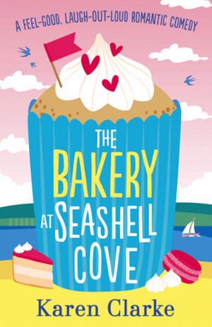 The Bakery at Seashell Cove by Karen Clarke