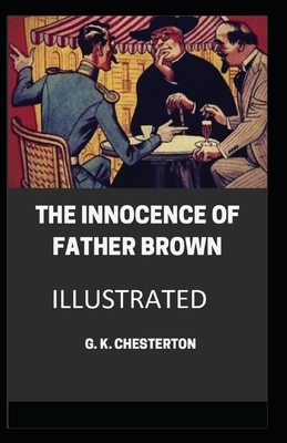 The Innocence of Father Brown Illustrated by G.K. Chesterton