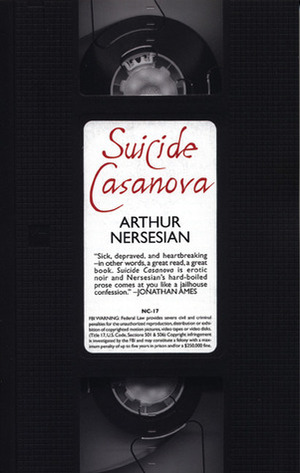 Suicide Casanova by Arthur Nersesian
