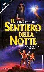 Il sentiero della notte by Guy Gavriel Kay