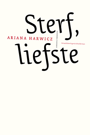 Sterf, liefste by Ariana Harwicz