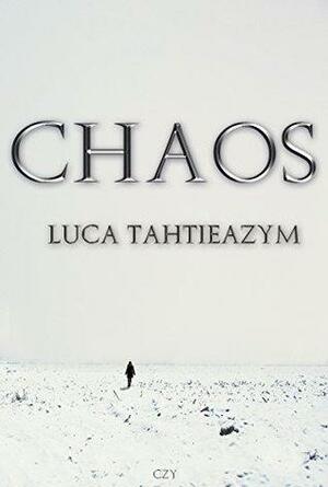 Chaos by Luca Tahtieazym
