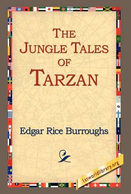 The Jungle Tales of Tarzan by Edgar Rice Burroughs