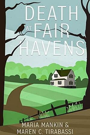 Death at Fair Havens by Maria Mankin, Maria Mankin, Maren C. Tirabassi, Maren C. Tirabassi