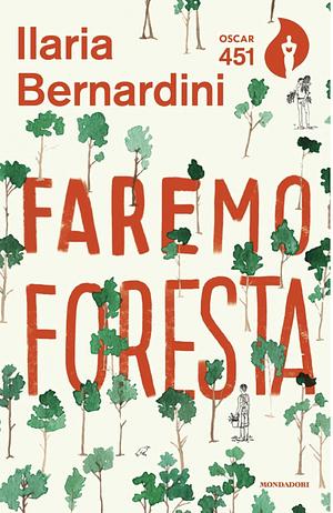 Faremo Foresta by Ilaria Bernardini